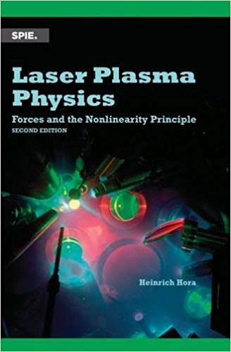 Laser Plasma Physics Forces and the Nonlinearity Principle 2 edition